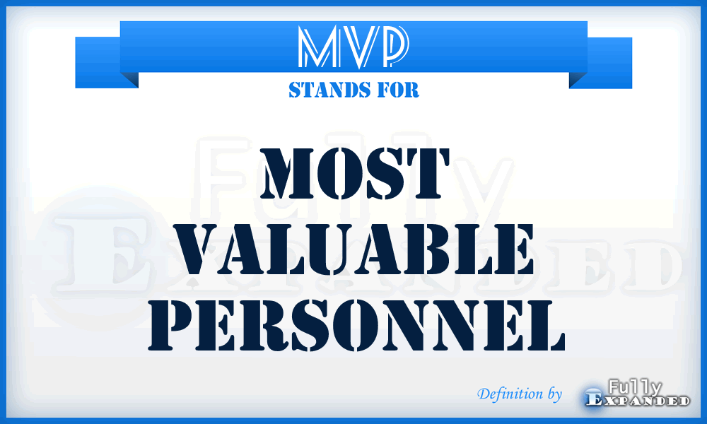 MVP - Most Valuable Personnel