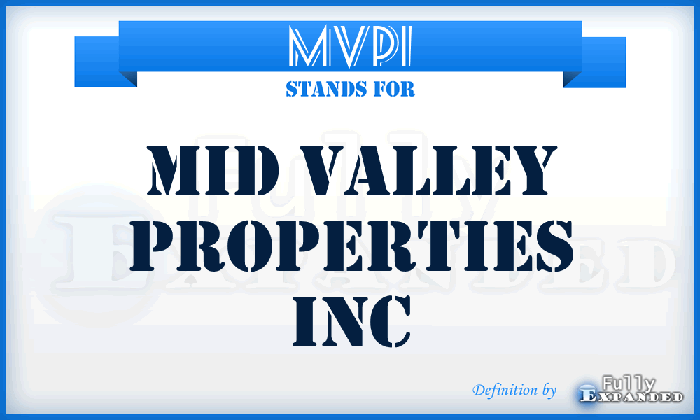 MVPI - Mid Valley Properties Inc