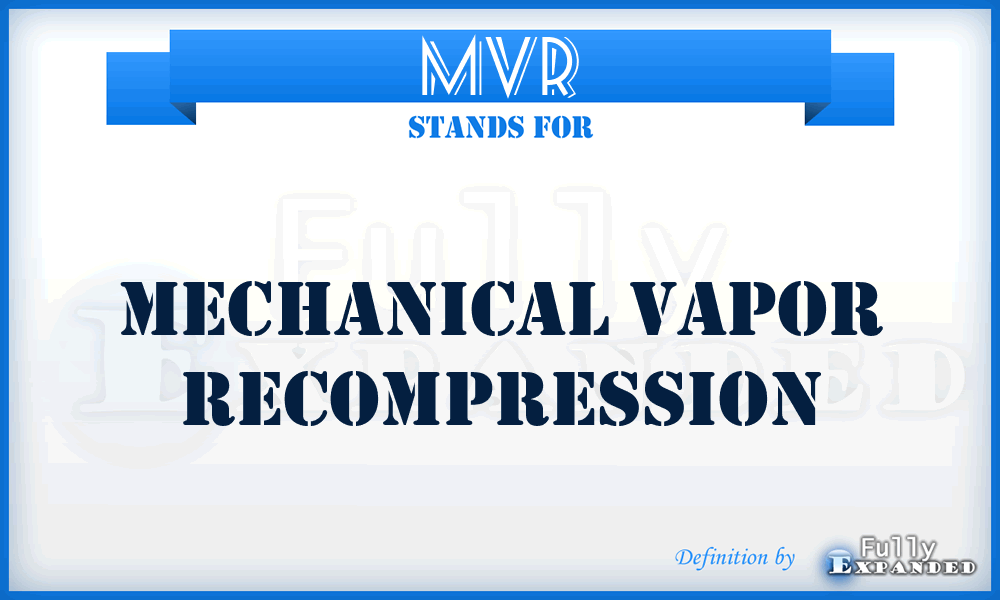 MVR - Mechanical Vapor Recompression