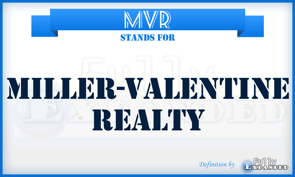 MVR - Miller-Valentine Realty