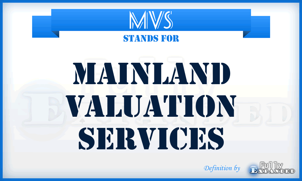 MVS - Mainland Valuation Services