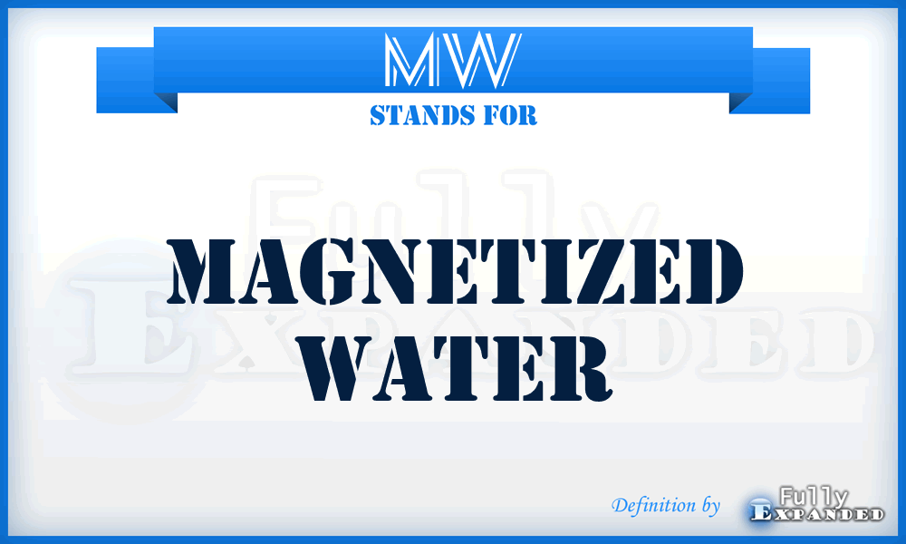 MW - Magnetized Water