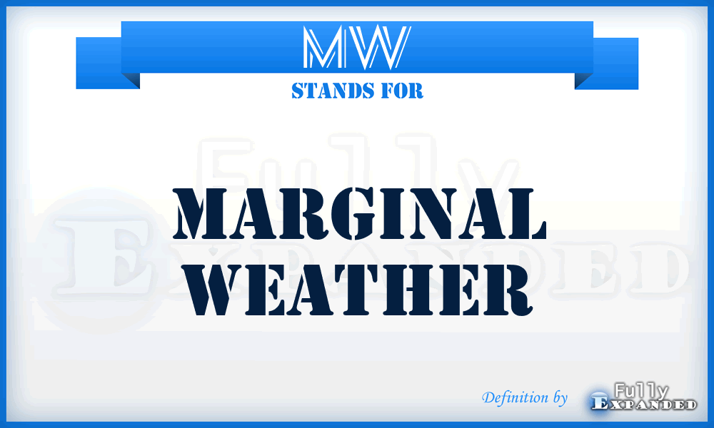 MW - Marginal Weather
