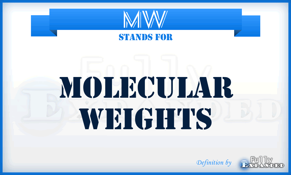 MW - Molecular Weights