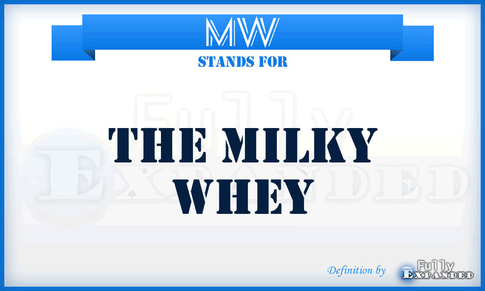 MW - The Milky Whey