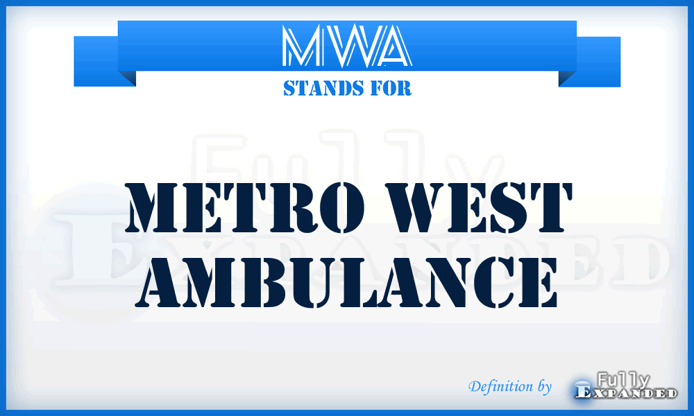MWA - Metro West Ambulance
