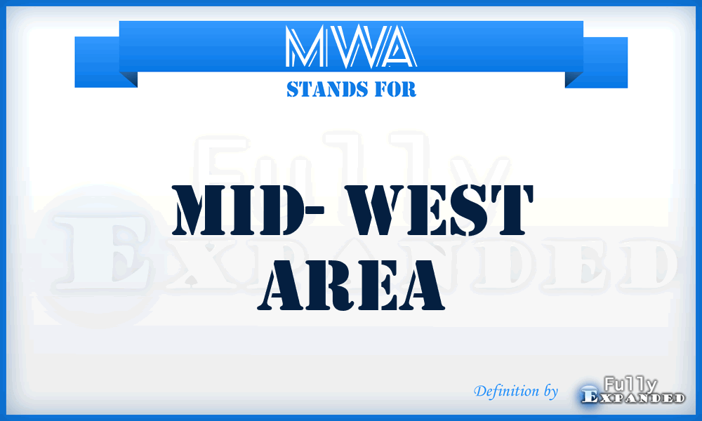 MWA - Mid- West Area