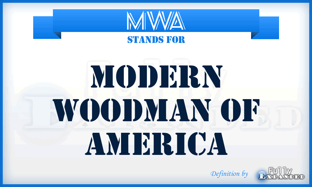 MWA - Modern Woodman of America