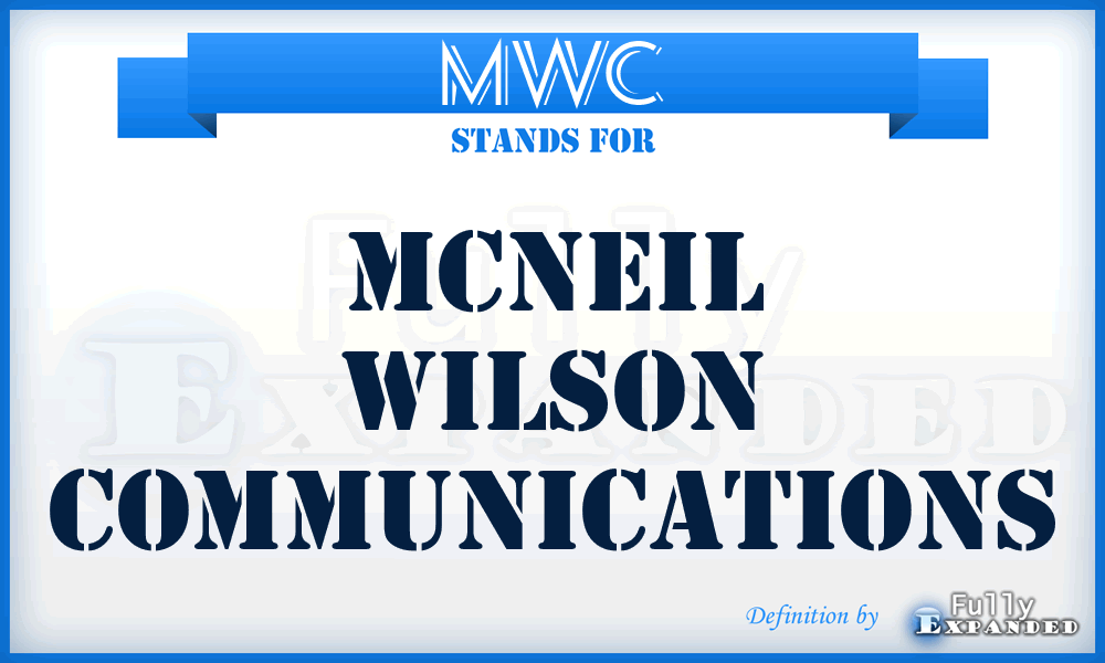 MWC - Mcneil Wilson Communications