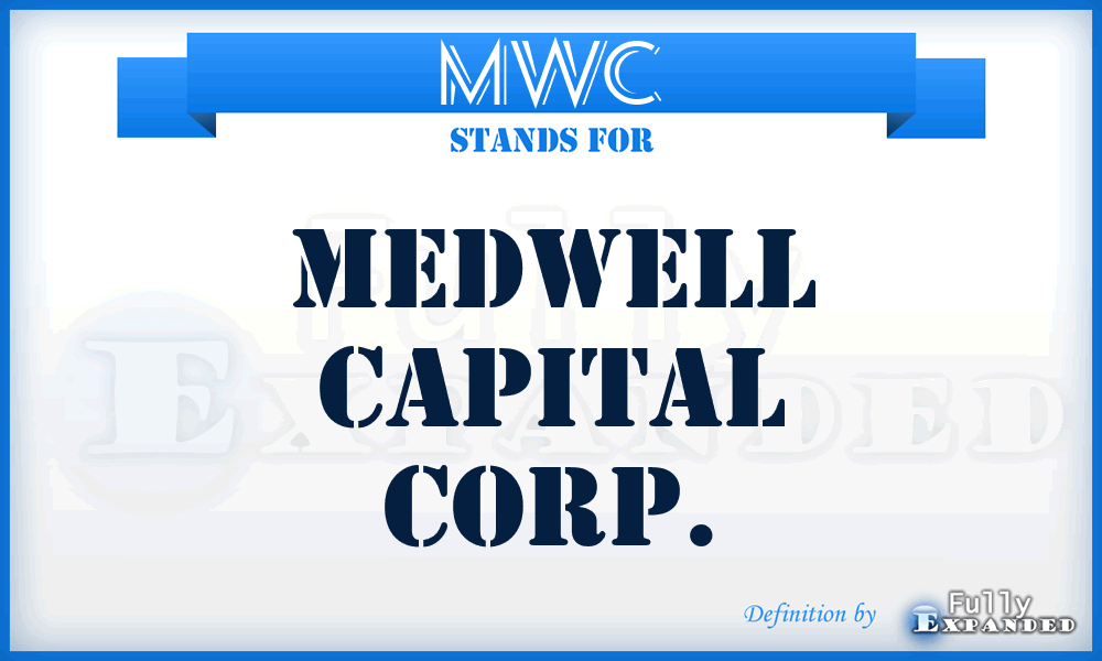 MWC - Medwell Capital Corp.