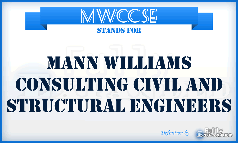 MWCCSE - Mann Williams Consulting Civil and Structural Engineers