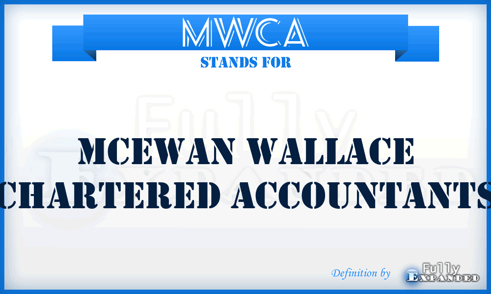 MWCA - Mcewan Wallace Chartered Accountants