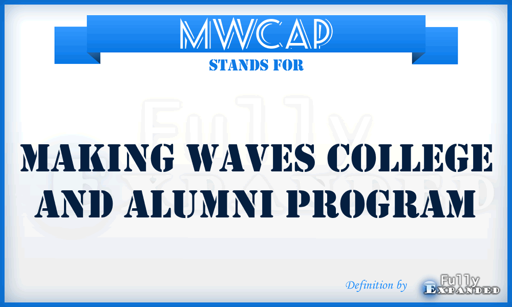 MWCAP - Making Waves College and Alumni Program