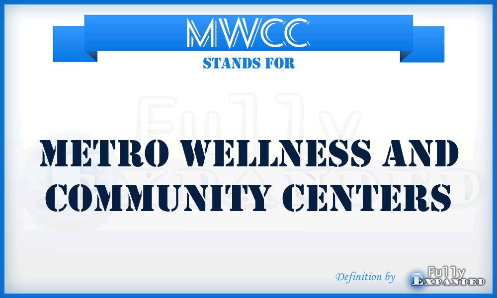 MWCC - Metro Wellness and Community Centers