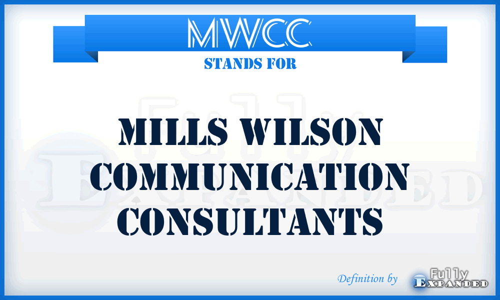 MWCC - Mills Wilson Communication Consultants
