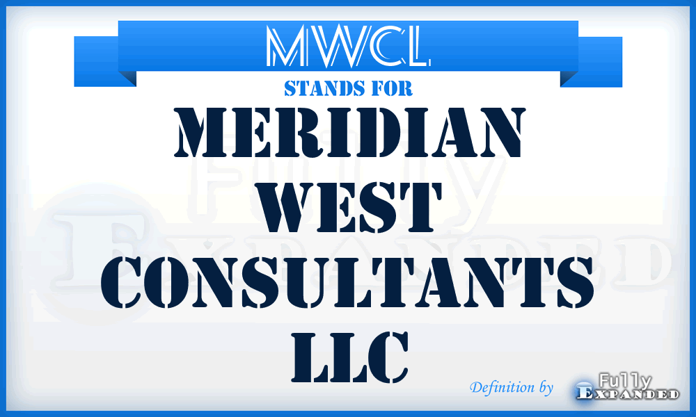 MWCL - Meridian West Consultants LLC