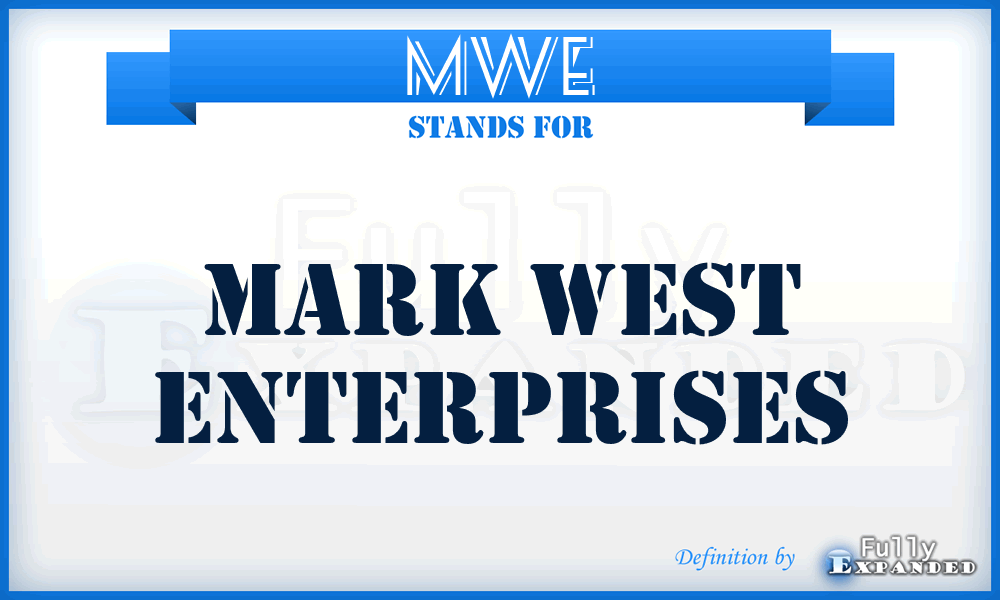 MWE - Mark West Enterprises