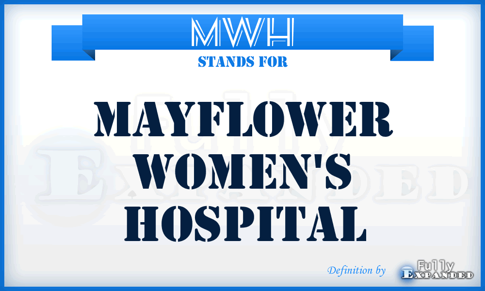 MWH - Mayflower Women's Hospital