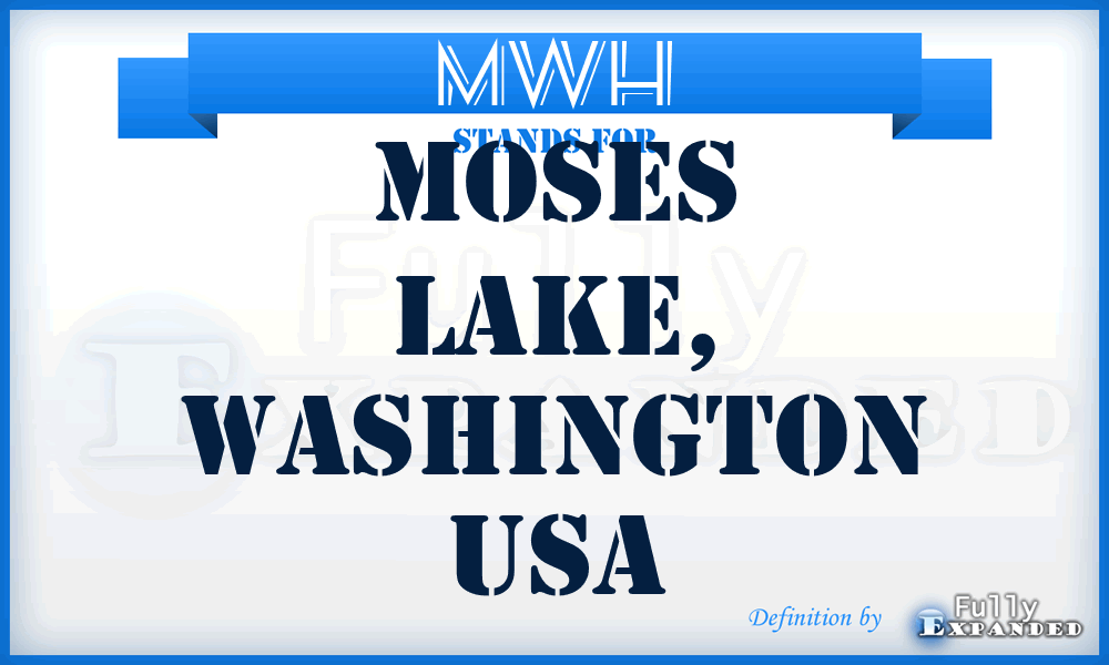 MWH - Moses Lake, Washington USA