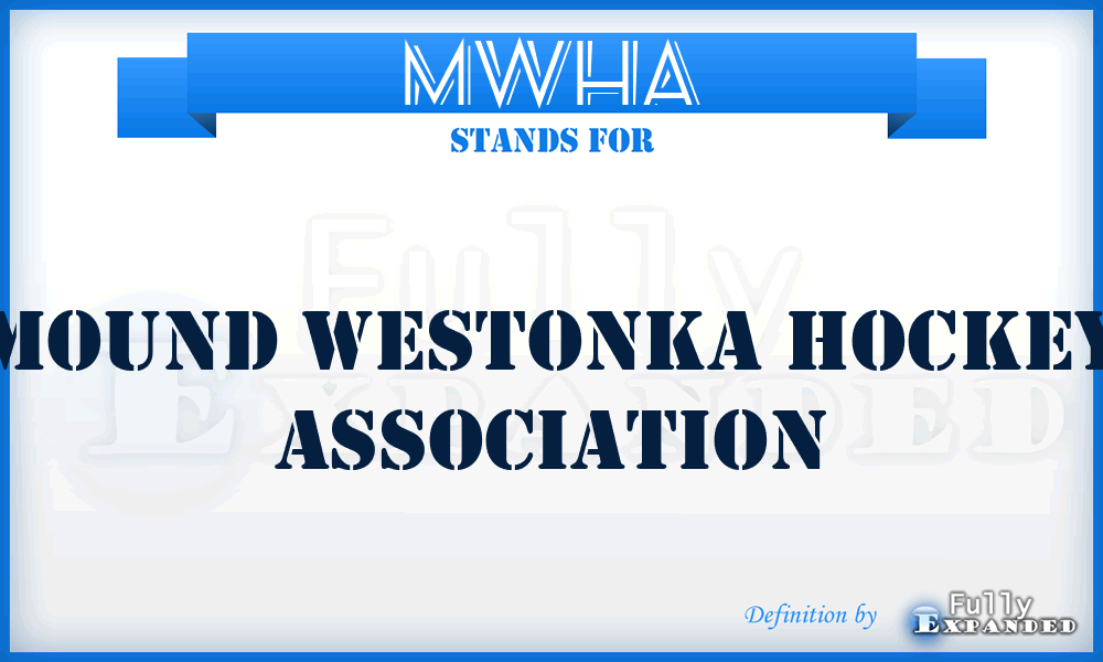 MWHA - Mound Westonka Hockey Association