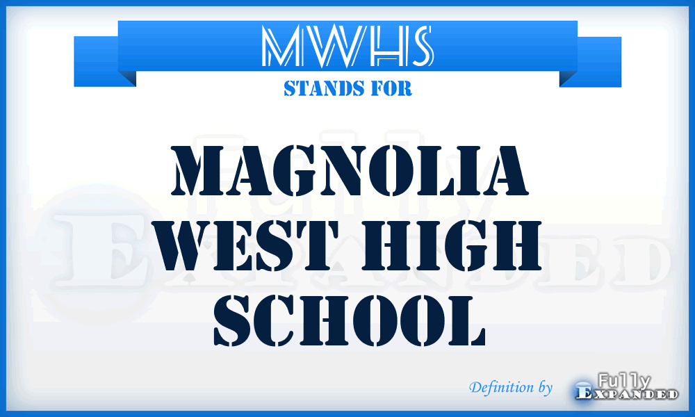 MWHS - Magnolia West High School