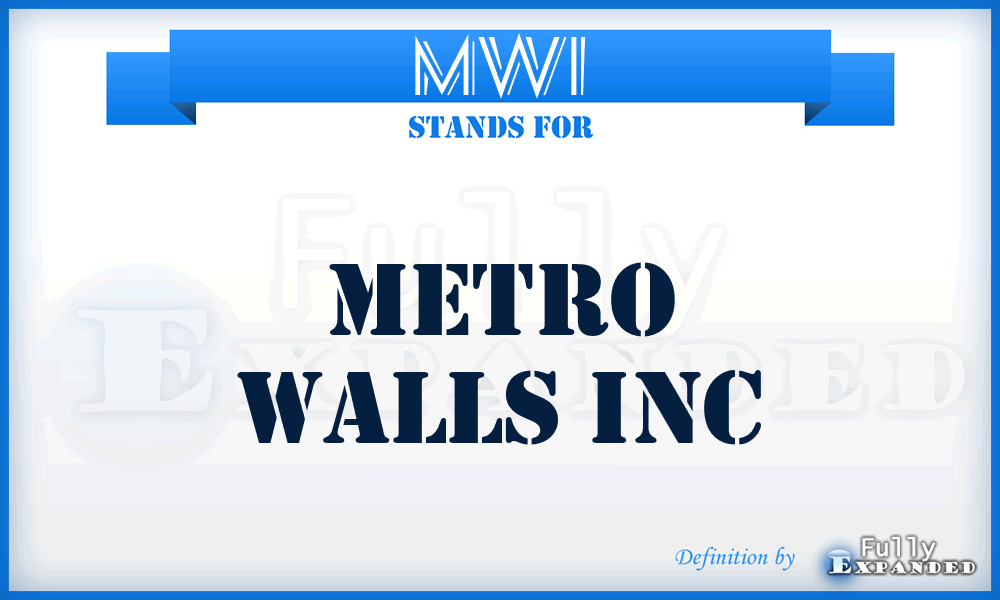 MWI - Metro Walls Inc