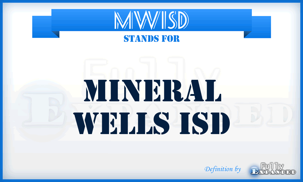 MWISD - Mineral Wells ISD
