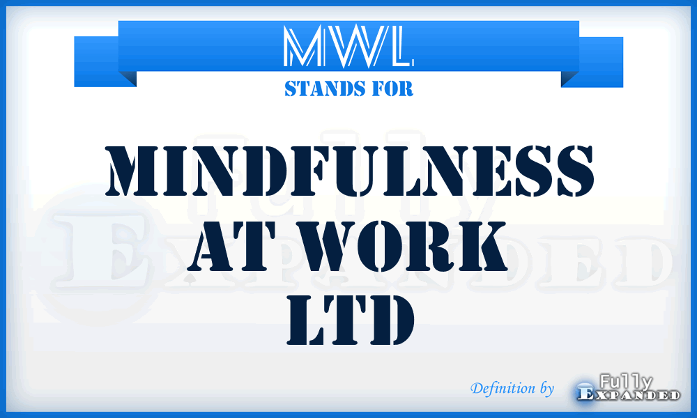 MWL - Mindfulness at Work Ltd