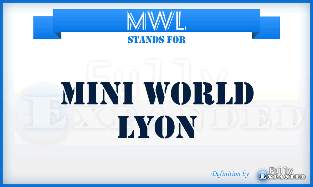 MWL - Mini World Lyon