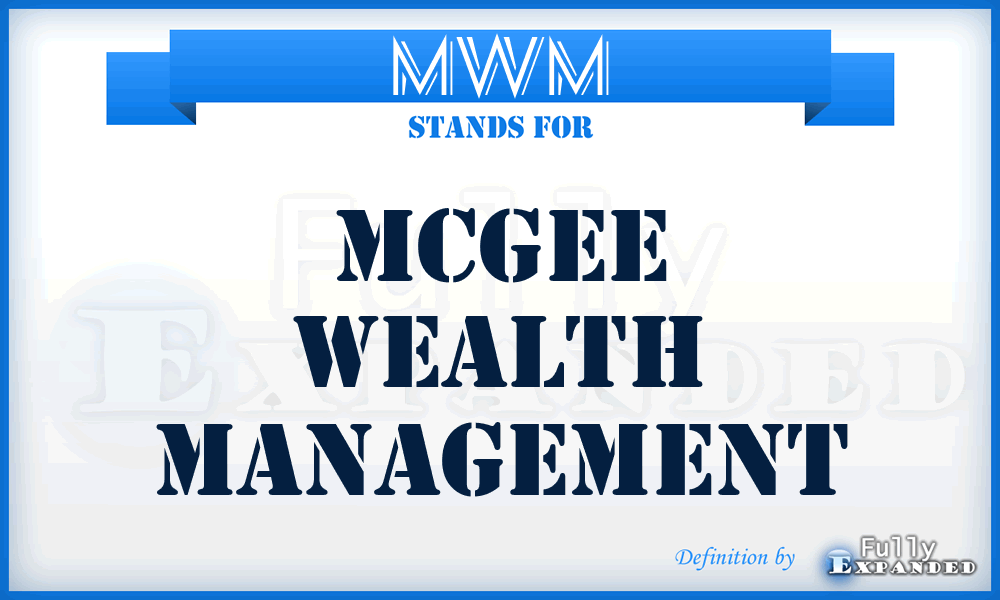 MWM - Mcgee Wealth Management