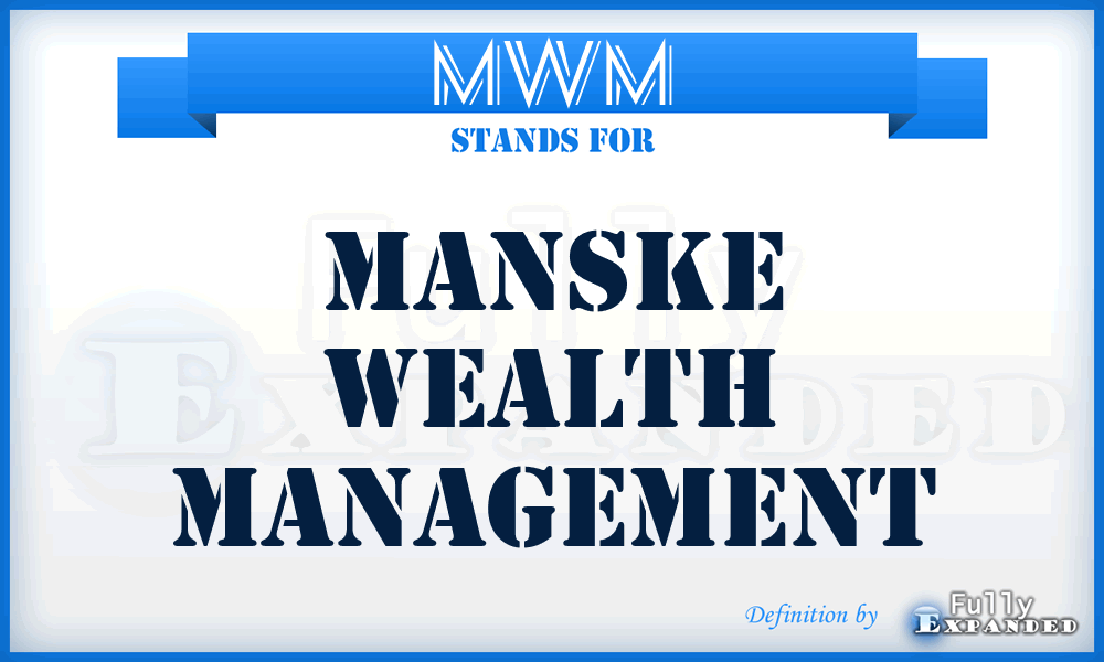 MWM - Manske Wealth Management