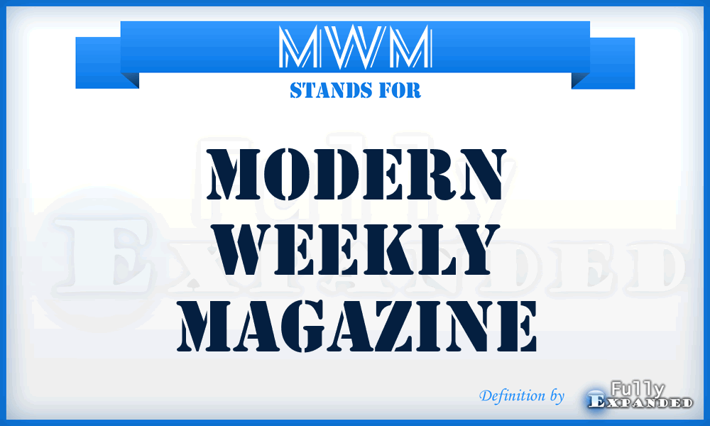 MWM - Modern Weekly Magazine