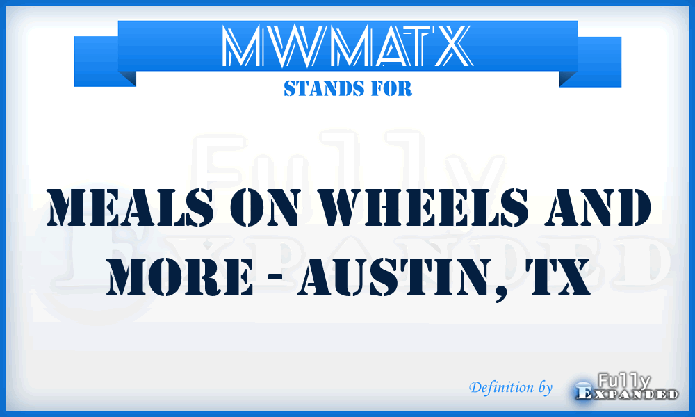 MWMATX - Meals on Wheels and More - Austin, TX