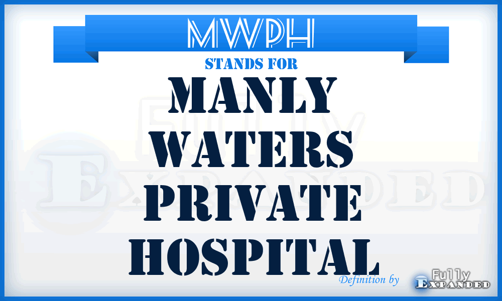 MWPH - Manly Waters Private Hospital