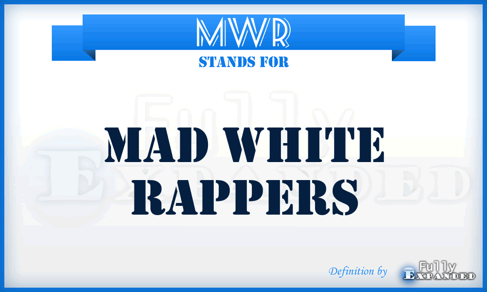 MWR - Mad White Rappers