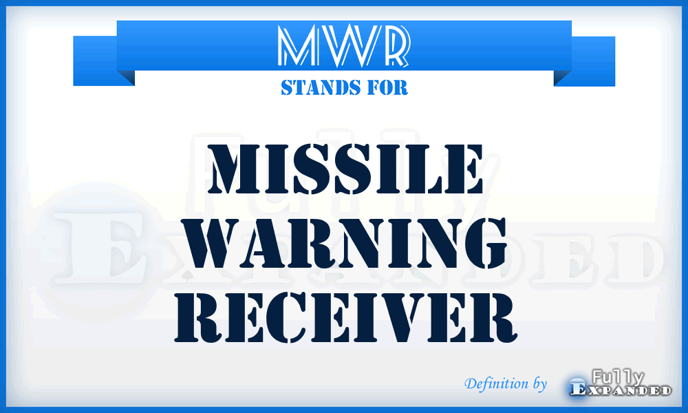 MWR - missile warning receiver