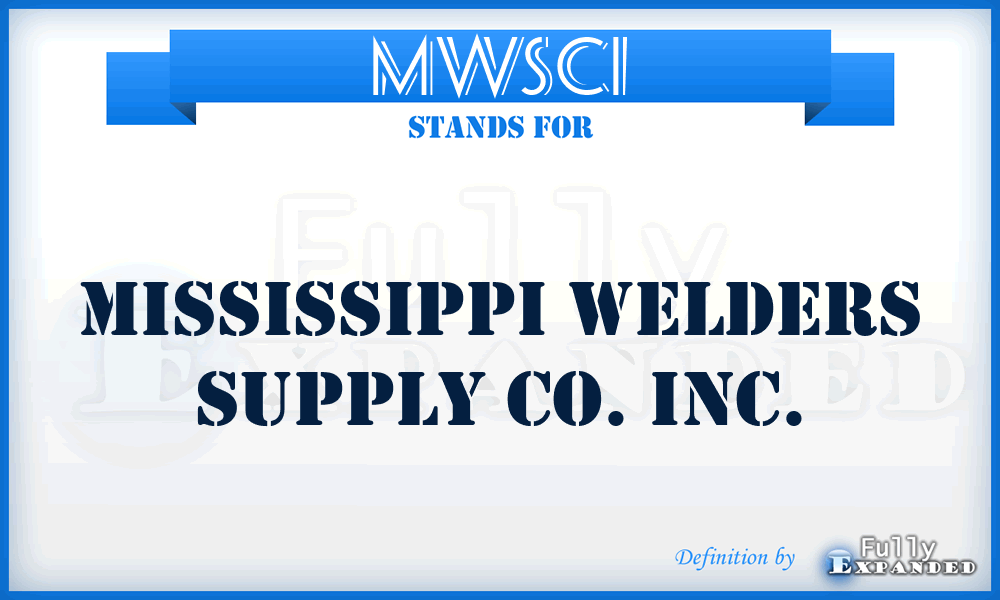 MWSCI - Mississippi Welders Supply Co. Inc.