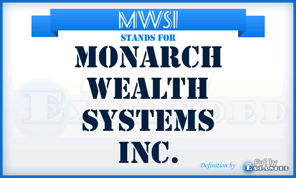 MWSI - Monarch Wealth Systems Inc.