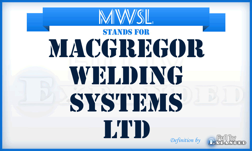 MWSL - Macgregor Welding Systems Ltd