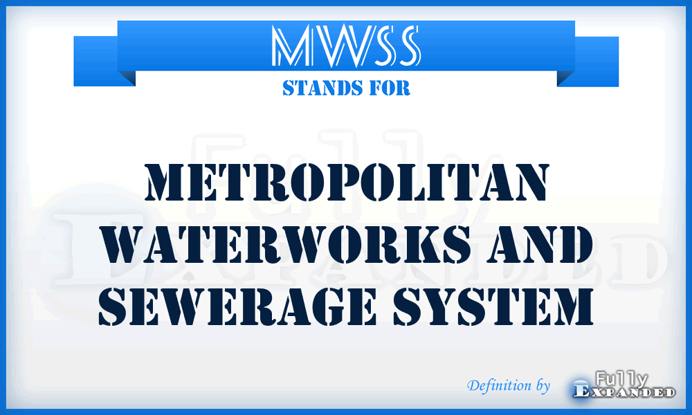 MWSS - Metropolitan Waterworks and Sewerage System