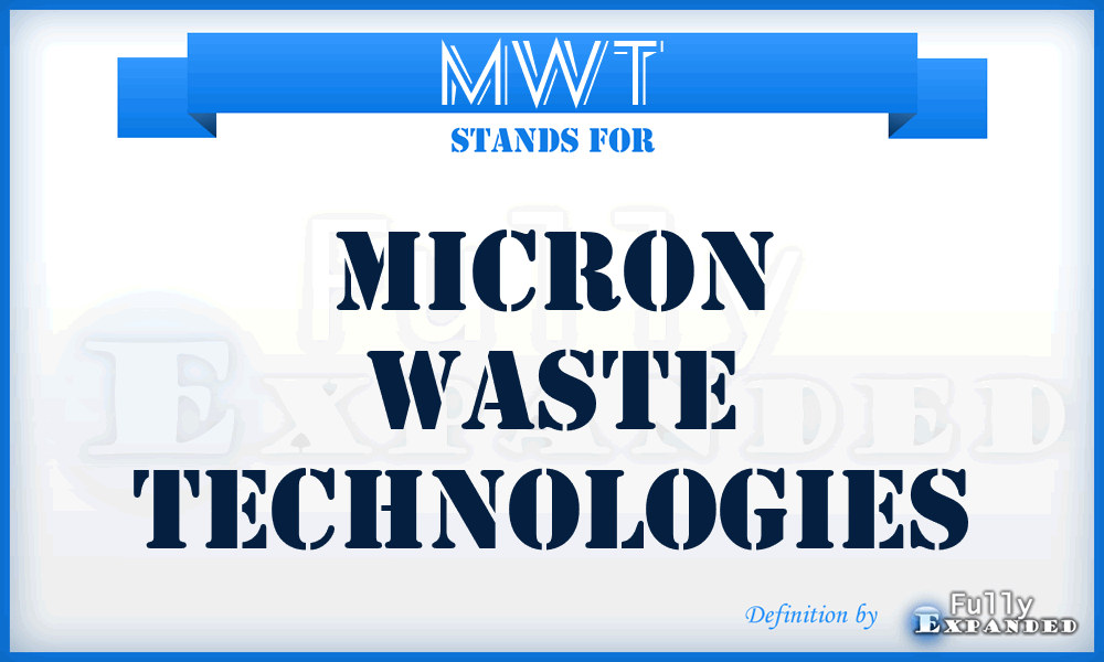 MWT - Micron Waste Technologies