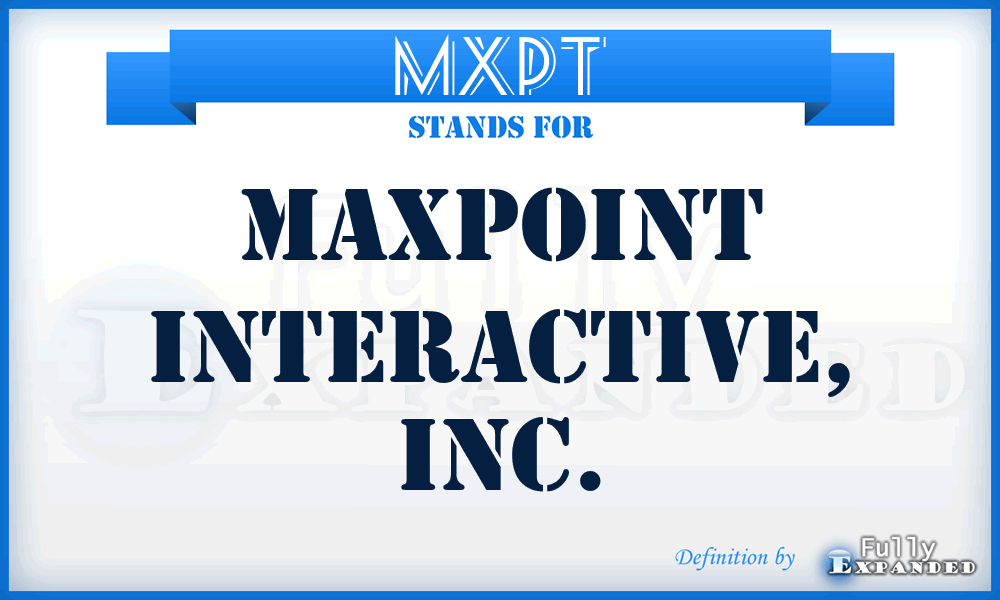 MXPT - MaxPoint Interactive, Inc.
