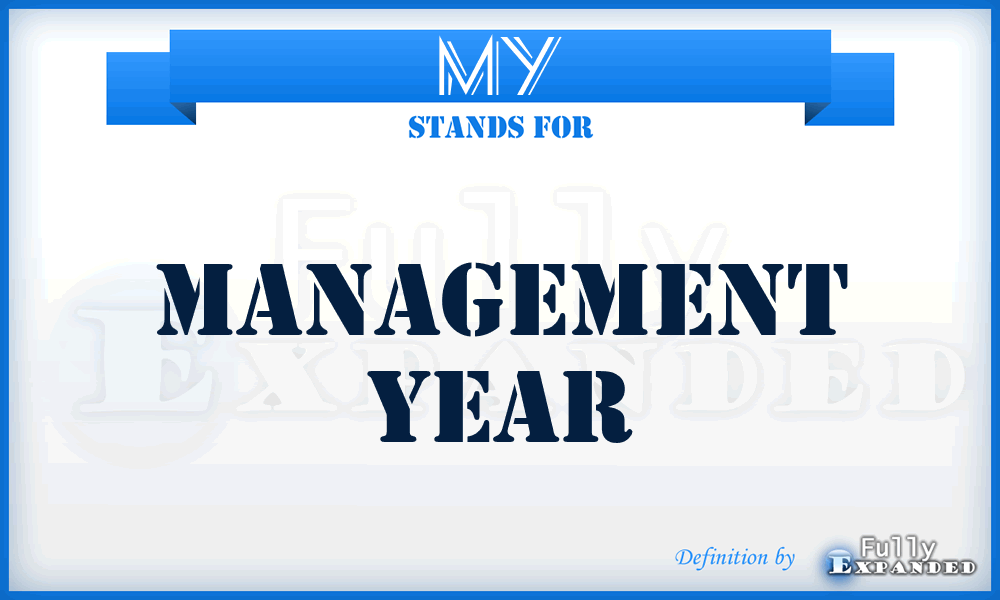 MY - Management Year