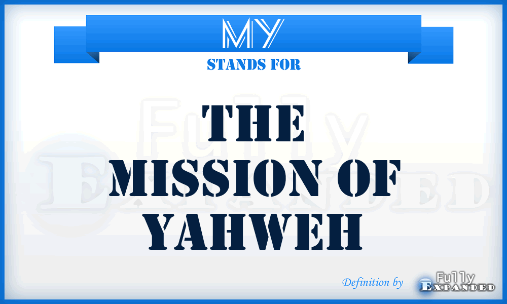 MY - The Mission of Yahweh