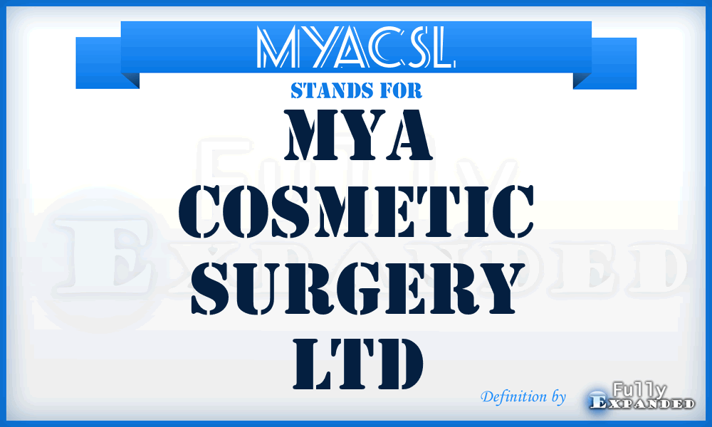 MYACSL - MYA Cosmetic Surgery Ltd