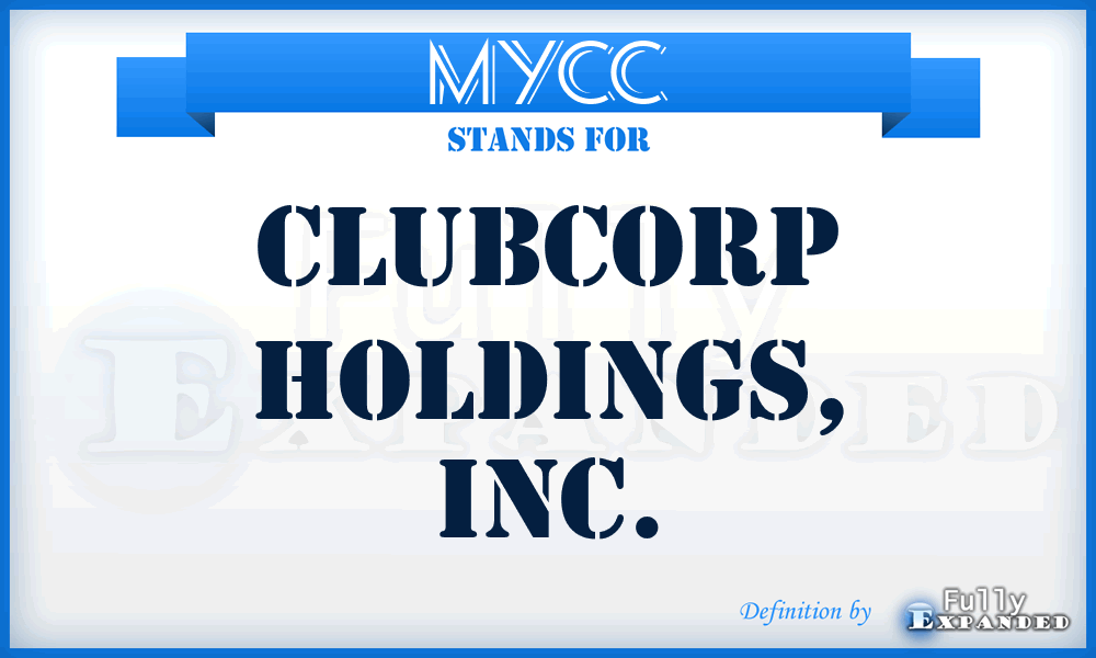 MYCC - ClubCorp Holdings, Inc.