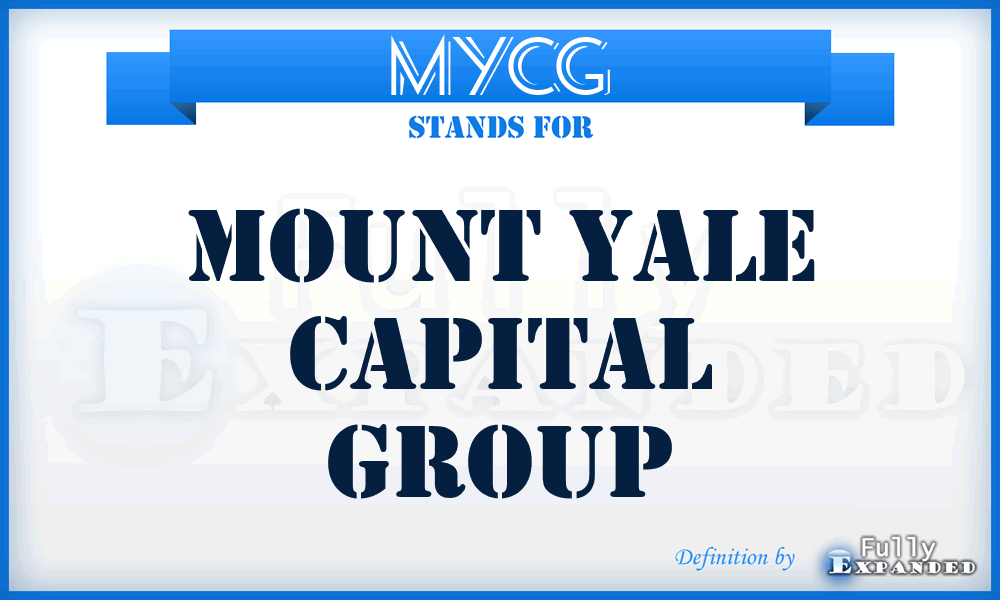 MYCG - Mount Yale Capital Group
