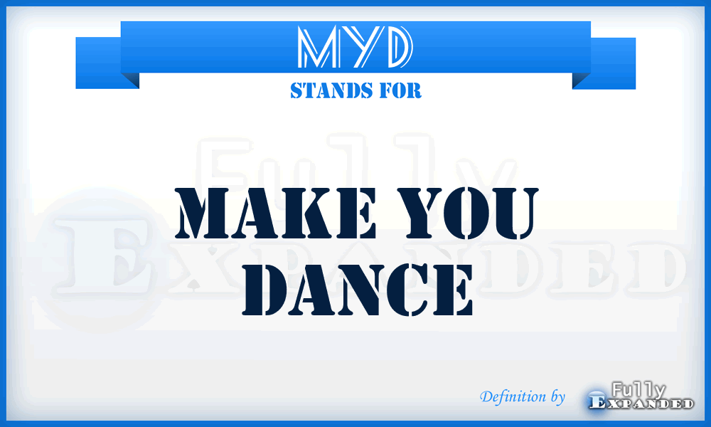 MYD - Make You Dance