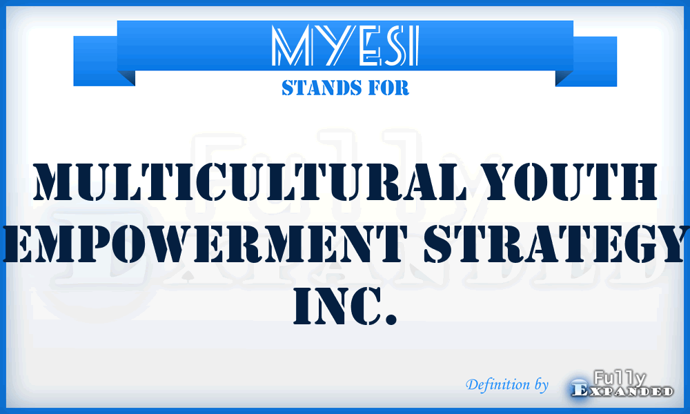MYESI - Multicultural Youth Empowerment Strategy Inc.