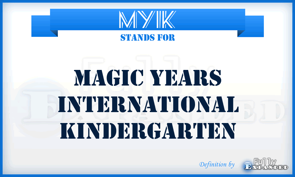 MYIK - Magic Years International Kindergarten